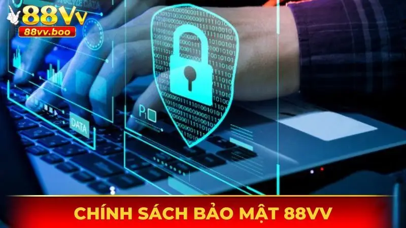 Chính sách bảo mật 1 Chính sách bảo mật 88vv là bộ tổng hợp các quy định