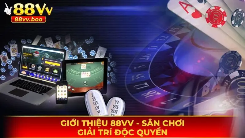 Giới Thiệu 1 Giới thiệu 88vv - Sân chơi giải trí độc quyền